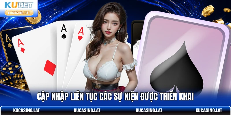 Cập nhập liên tục các sự kiện được triển khai Cập nhập liên tục các sự kiện được triển khai