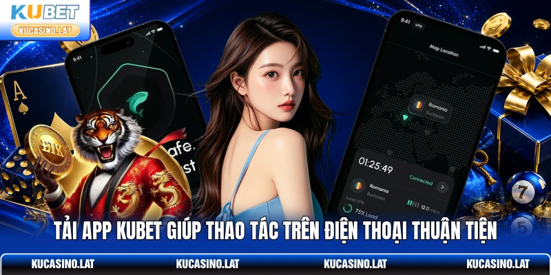 Tải app KUBET giúp thao tác trên điện thoại thuận tiện Tải app KUBET giúp thao tác trên điện thoại thuận tiện
